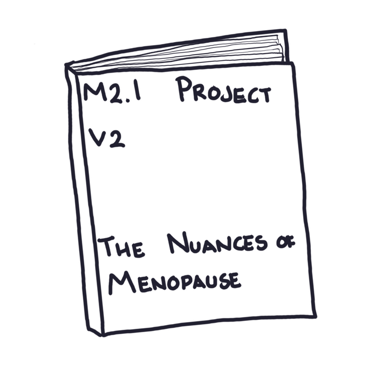 M2.1 Project V2 - The Nuances of Menopause